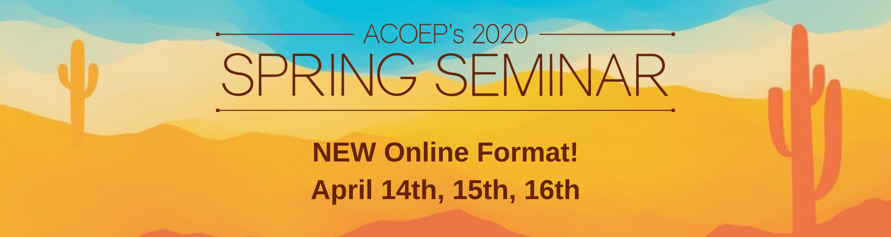 ACOEP's 2020 Spring Seminar is Moving Online! ACOEP